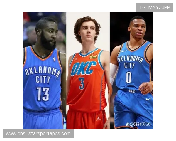 雷霆核心成长迅速，季后赛潜力十足，雷霆新赛季首发